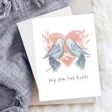 Load image into Gallery viewer, Hey You, Love Birds Card