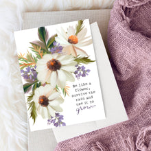 Load image into Gallery viewer, Be Like A Flower Card