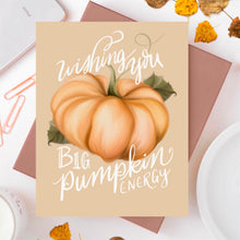Load image into Gallery viewer, Big pumpkin energy greeting card for Fall