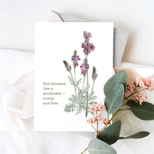 Load image into Gallery viewer, She Bloomed Like a Wildflower Card