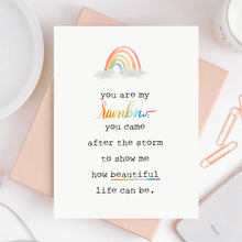 Load image into Gallery viewer, You Are My Rainbow Card