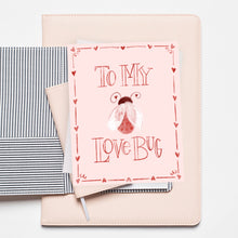 Load image into Gallery viewer, "To My Love Bug" Card
