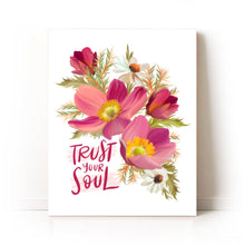 Load image into Gallery viewer, Trust Your Soul Art Print