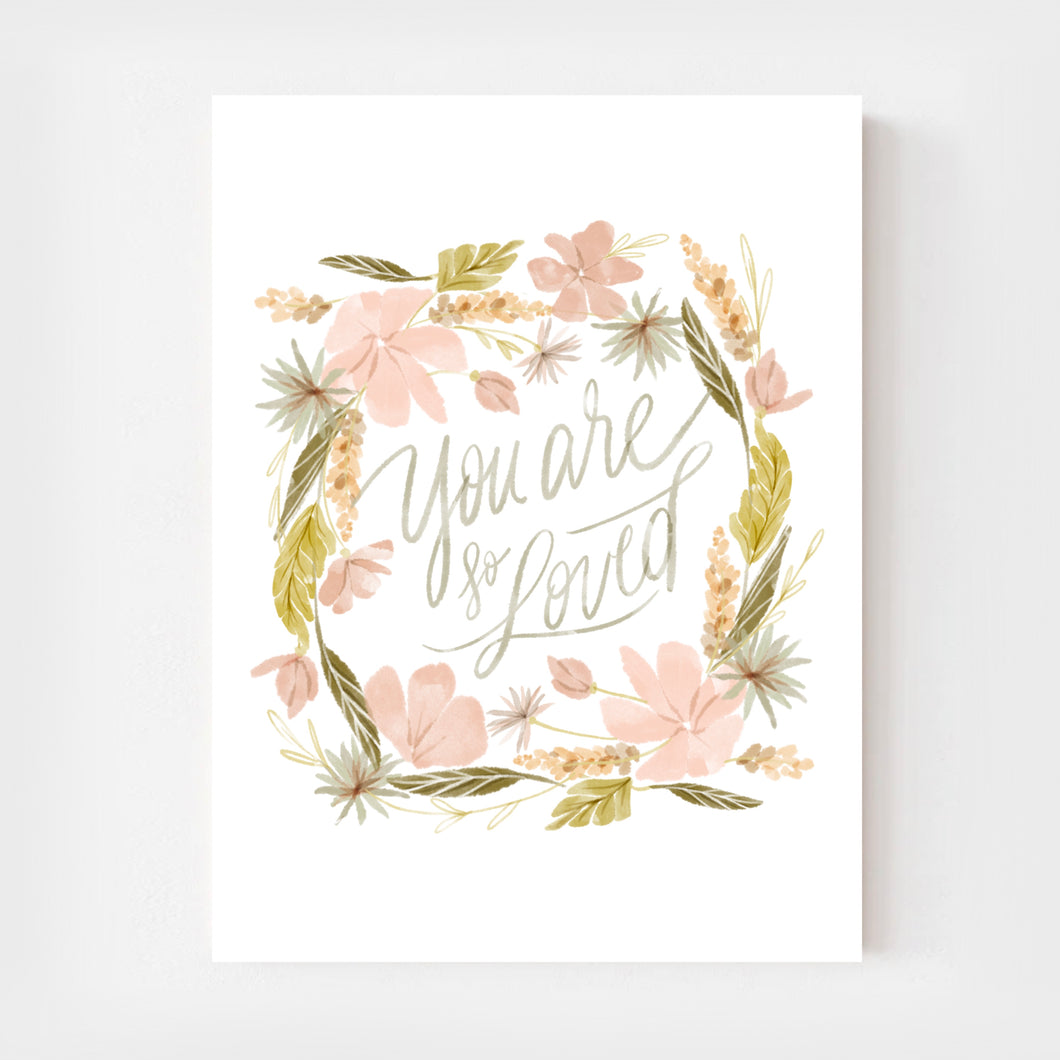 You Are So Loved Art Print