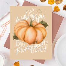 Load image into Gallery viewer, Big pumpkin energy greeting card for Fall
