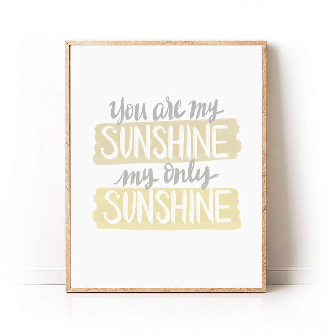 You Are My Sunshine Script Art Print