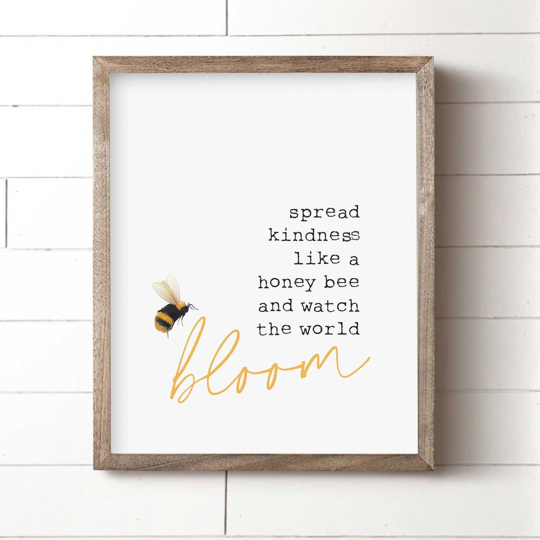 Spread Kindness Like A Honey Bee Art Print
