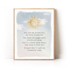 Load image into Gallery viewer, You Are My Sunshine Art Print

