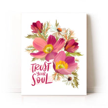 Load image into Gallery viewer, Trust Your Soul Art Print
